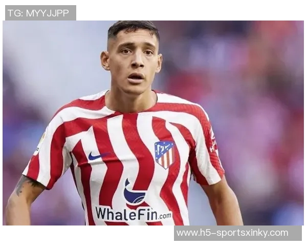 马卡报道莫利纳明年1月有望获西班牙国籍助力马竞冬季引援计划